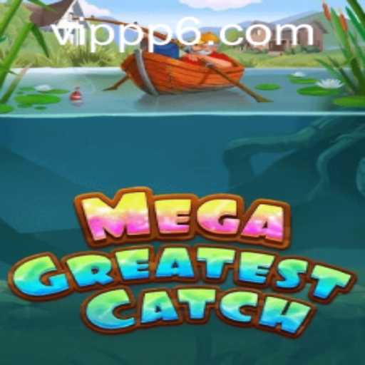 MegaGreatestCatch: Dive into the Ultimate Gaming Experience